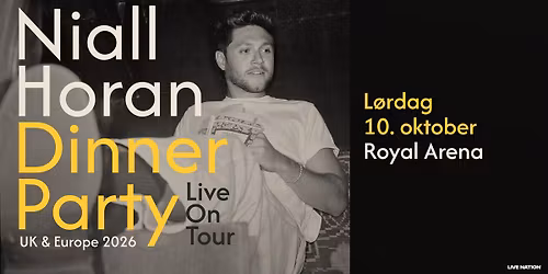 Niall Horan: Dinner Party Live On Tour \/ Royal Arena 10. oktober 2026
