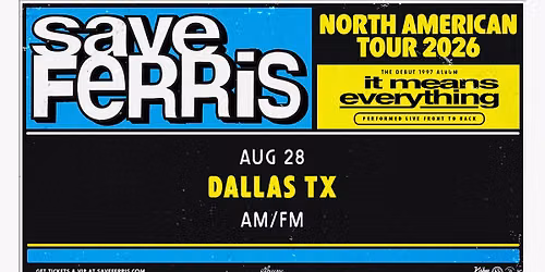 Save Ferris - It Means Everything - 29 Year Anniversary Tour | AM\/FM