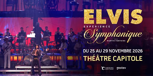 Elvis Experience Symphonique | Th\u00e9\u00e2tre Capitole