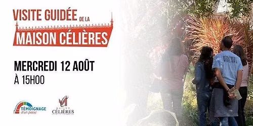 Visite guid\u00e9e de la Maison C\u00e9li\u00e8res