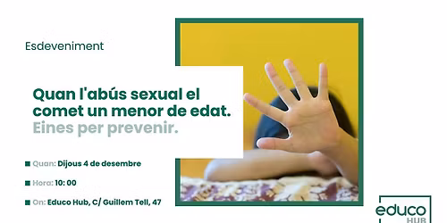 Quan l'ab\u00fas sexual el comet un menor de edat. Eines per prevenir.