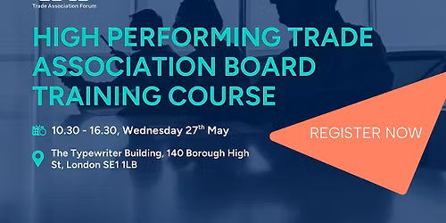 High Performing Trade Association Board Training Course