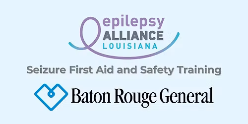 Seizure First Aid & Safety Training at Baton Rouge General Medical Center