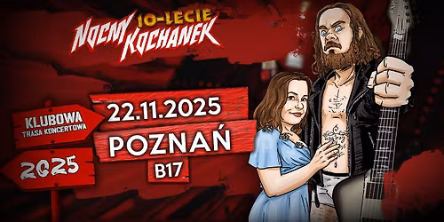 NOCNY KOCHANEK - 10LECIE | POZNA\u0143 | B17
