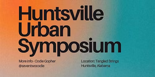 Huntsville Urban Symposium