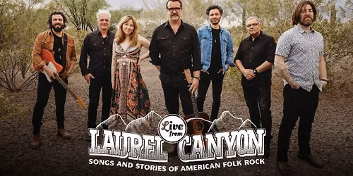 Live from Laurel Canyon - Songs and Stories of American Folk Rock presented by Garland Cultural Arts — Granville Arts Center
