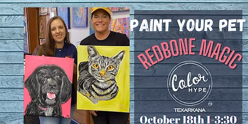 "Paint Your Pet"  at Redbone Magic with ColorHype TXK