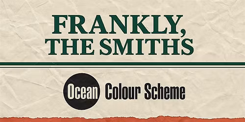Frankly, The Smiths + Ocean Colour Scheme