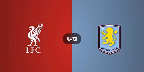 Premier League: Liverpool vs. Aston Villa