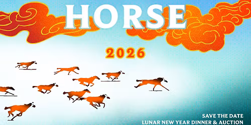 Lunar New Year Dinner and Auction - Year of the Fire Horse