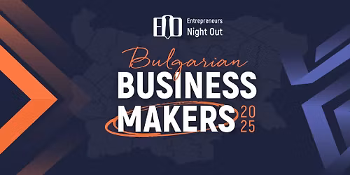 [Plovdiv] Entrepreneurs Night Out | Bulgarian Business Makers 2025
