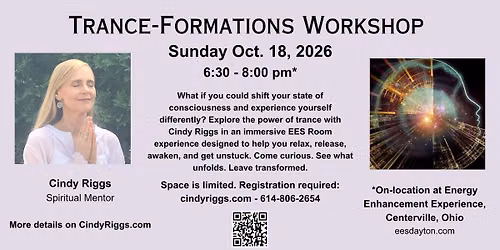 TRANCE-FORMATIONS WORKSHOP with Cindy Riggs