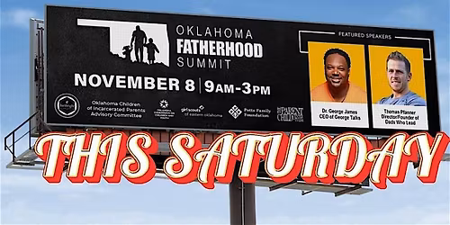 Oklahoma Fatherhood Summit (Use Link in Description)
