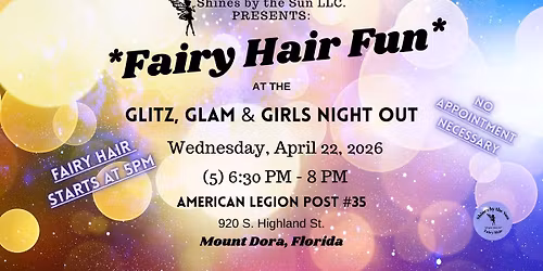 Fairy Hair Fun at the Glitz, Glam & Girls Night Out ~ Mount Dora