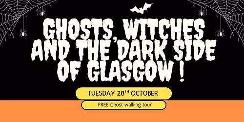 Ghosts, Witches and the Dark Side of Glasgow! (FREE Walking tour)