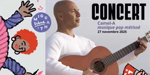 Concert Camel-A, pop m\u00e9tiss\u00e9e + rencontre de La Cimade Deux S\u00e8vres