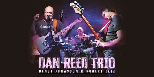 DAN REED TRIO @ BACKSTAGE ROCKBAR