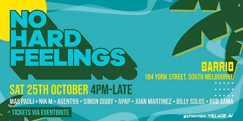 No Hard Feelings Event @ Barrio