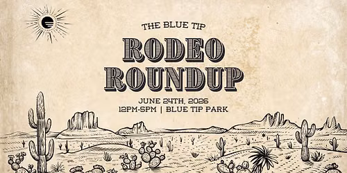 Blue Tip Rodeo Round-Up