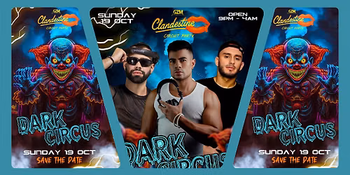 CLANDESTINE HALLOWEEN CIRCUIT : DARK CIRCUS EDITION