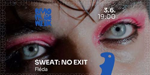 Kabaret SWEAT: NO EXIT — Fléda Club