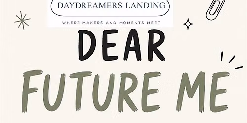 Dear Future Me : A writing class