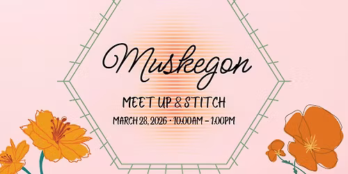 Muskegon Meet Up & Stitch \ud83e\udea1 
