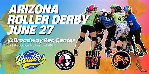 Arizona Roller Derby Double Header June 27th