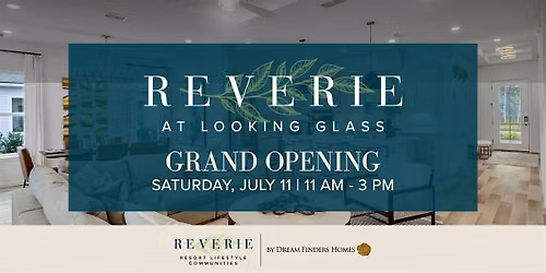 Model Home Grand Opening | Reverie at Looking Glass by Dream Finders Homes