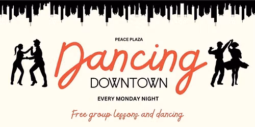 Dancing Downtown in Peace Plaza