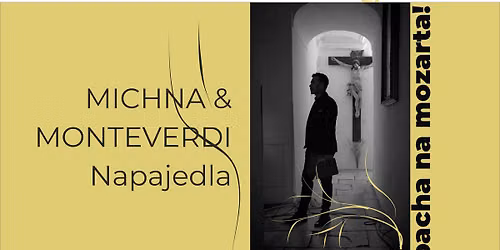 MICHNA & MONTEVERDI | 5. koncert 9. sez\u00f3ny Bacha na Mozarta ve Zl\u00ednsk\u00e9m kraji 