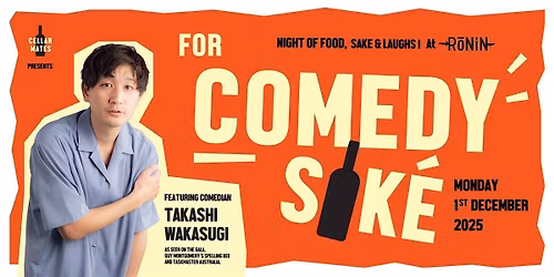 For Comedy Sake! Night of Food, Sake, & Comedy at Ronin Omakase.