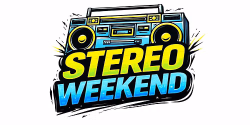 Stereo Weekend @ The Belle and The Bear!!