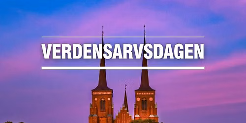 Verdensarvsdagen i Roskilde Domkirke