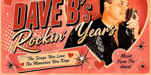 Valentines Night with Dave B's Rockin' Years Plus DJ Big Paul ( Splinterwood Radio ) 