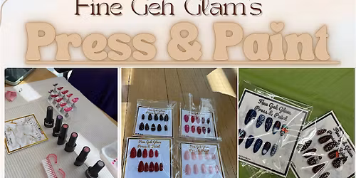 Fine Geh Glam's Press & Paint Workshop