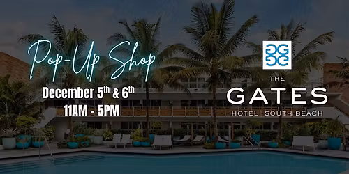 Art Basel Miami - Gates SoBe Pop-Up Shop.