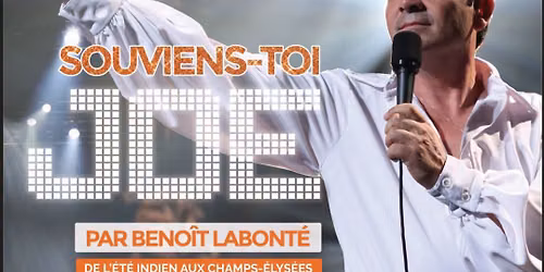 Souviens-toi JOE ! Hommage \u00e0 Joe Dassin par Beno\u00eet Labont\u00e9