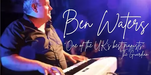 Ben Waters (UK) - The Boogie Woogie Piano King!