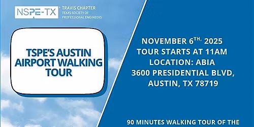 TSPE's Austin  Bergstorm International Airport (ABIA) Walking Tour
