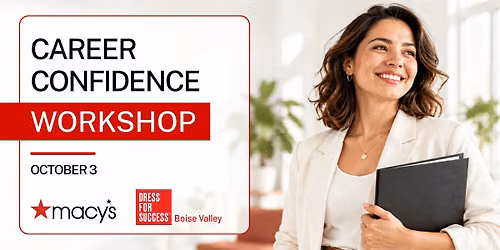 Career Confidence Workshop | Macy's Boise + Dress for Success Boise Valley