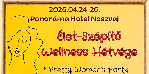 \u00c9let-Sz\u00e9p\u00edt\u0151 Wellness H\u00e9tv\u00e9ge Noszvajon