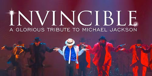 INVINCIBLE - A Glorious Tribute to Michael Jackson