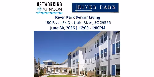 Networking at Noon: River Park Senior Living 