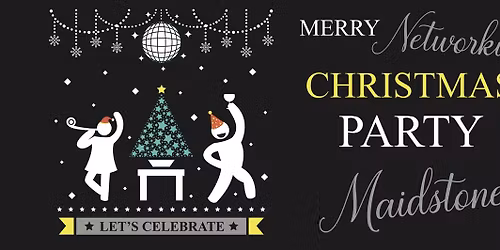 Merry Networking Christmas Party - Maidstone