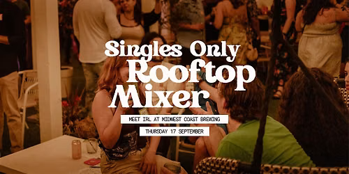 Meet IRL | Rooftop Singles Mixer \u2600\ufe0f