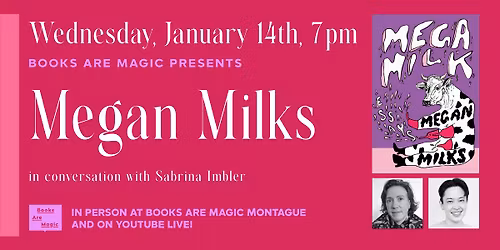 In-Store: Megan Milks: Mega Milk w\/ Sabrina Imbler