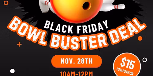 Black Friday Bowl Buster Deal at Spins Bowl Akron 