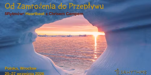 Od Zamro\u017cenia do Przep\u0142ywu - warsztat 5Rytm\u00f3w\u00ae Heartbeat z Chrisem Campem (BE) | From Freeze to Flow