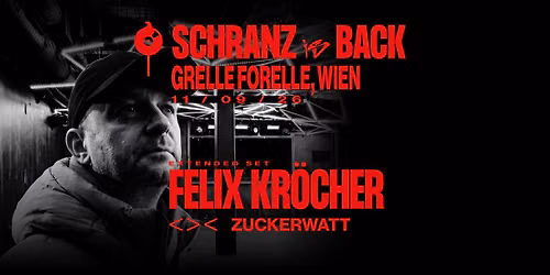 SCHRANZ is BACK w\/ Felix Kr\u00f6cher | <>< Grelle Forelle | Vienna